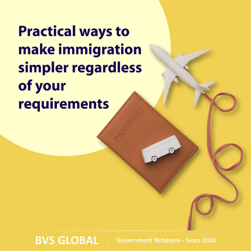 Practical ways to make immigration simpler regardless of your requirements