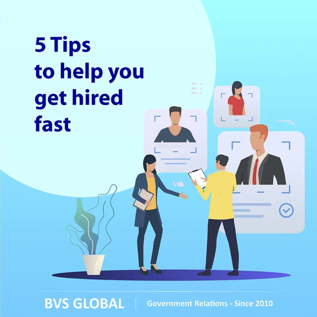 5 Tips to help you get hired fast